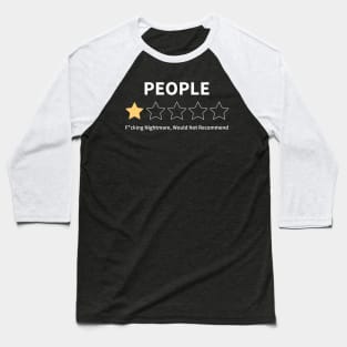People, One Star, Nightmare, Would Not Recommend Baseball T-Shirt